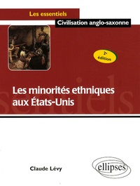 Claude Lévy - Les minorités ethniques aux Etats-Unis.
