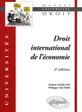 Zalmaï Haquani et Philippe Saunier - Droit international de l'économie.