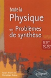 Christian Frère - Toute la Physique en Problèmes de synthèse.