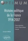 Christophe Verneuil - Histoire politique de la France 1914-2007.