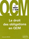 Alexandre Braud - Le droit des obligations en QCM.