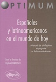 Raphaël Carrasco - Españoles y latinoamericanos en el mundo de hoy - Manuel de civilisation espagnole et latino-américaine.