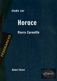 Robert Benet - Etude sur Horace, Corneille.