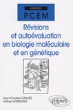 Jean-Charles Cailliez et Kathye Verreman - Révisions et autoévaluation en biologie moléculaire et en génétique.