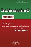 Marie-Line Cassagne - ItalianissimO - 74 Chapitres pour apprendre et se perfectionner en italien.