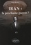 Alain Rodier - Iran : la prochaine guerre ?.