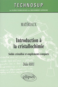 Didier Riou - Introduction à la cristallochimie - Solide cristallisé et empilements compacts.