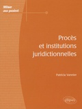 Patricia Vannier - Procès et institutions juridictionnelles.