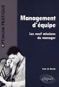 Ivan de Borde - Management d'équipe - Les neuf missions du manager.