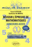Franck Attelan et Guillaume de Martel - Réussir l'épreuve de mathématiques - Concours ACCES.