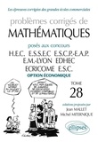 Jean Mallet et Michel Miternique - Problèmes corrigés de mathématiques posés aux concours HEC/ESSEC/ESCP-EAP/EM Lyon/EDHEC/ECRICOME/ESC - Tome 28, Option économique.