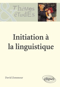 David Zemmour - Initiation à la linguistique.
