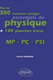 Daniel Bernard - Plus de 500 exercices corrigés essentiels de physique + 100 planches d'oral - MP-PC-PSI.