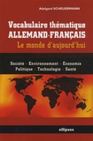 Adelgard Scheuermann - Vocabulaire thématique allemand-français - Le monde d'aujourd'hui.