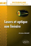 Christian Delsart - Lasers et optique non linéaire M1-M2 - Cours, exercices et problèmes corrigés.
