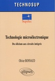 Olivier Bonnaud - Technologie microélectronique - Du silicium aux circuits intégrés.