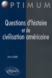 Pierre Sicard - Questions d'histoire et de civilisation américaine.