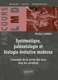 Michel Laurin - Systématique, paléontologie et biologie évolutive moderne - L'exemple de la sortie des eaux chez les vertébrés.