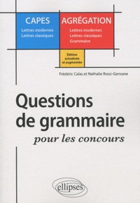 Frédéric Calas et Nathalie Rossi-Gensane - Questions de grammaire pour les concours.
