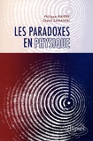Philippe Ribière et Chérif Zananiri - Les paradoxes en physique.