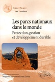 Stéphane Heritier et Lionel Laslaz - Les parcs nationaux dans le monde - Protection, gestion et développement durable.