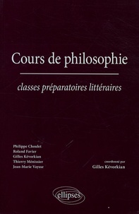 Philippe Choulet et Thierry Ménissier - Cours de philosophie - Classes préparatoires littéraires.