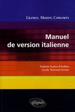 Laurent Scotto d'Ardino et Cécile Terreaux-Scotto - Manuel de version italienne - Licence, Master, Concours.