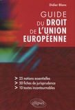 Didier Blanc - Guide du droit de l'Union européenne.