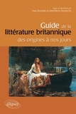 Jean Pouvelle et Jean-Pierre Demarche - Guide de la littérature britannique des origines à nos jours.