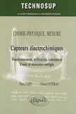 Chantal Gondran et Pierre Fabry - Capteurs électrochimiques - Fonctionnement, utilisation, conception ; Cours et exercices corrigés.