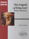 William Shakespeare - The tragedy of King Lear.
