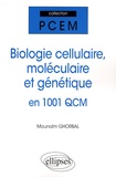 Mounaïm Ghorbal - Biologie cellulaire, moléculaire et génétique en 1001 QCM.