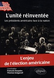 François Durpaire et Thomas Snégaroff - L'unité réinventée - Les présidents américains face à la nation.