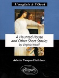Virginia Woolf - A Haunted House - And Other Short Stories.
