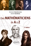 Bertrand Hauchecorne et Daniel Suratteau - Des mathmaticiens de A à Z.