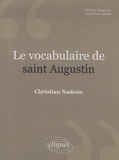 Christian Nadeau - Le vocabulaire de Saint-Augustin.