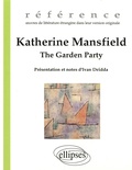 Katherine Mansfield - The Garden Party suivi de The voyage.