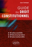 Jean Catsiapis - Guide du droit constitutionnel.