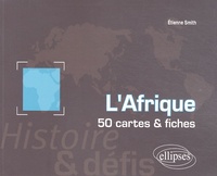 Etienne Smith - L'Afrique - 50 cartes et fiches.