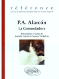 Pedro Antonio de Alarcon - La comendadora - Historia de un mujer que no tuvo amores suivi de El abrazo de Vergara.