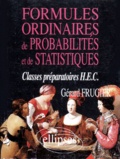 Gérard Frugier - Formules ordinaires de probabilités et de statistiques - Classes préparatoires HEC.