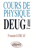 François Lurçat - Cours de physique, DEUG 1ère année.