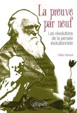 Cédric Grimoult - La preuve par neuf - Les révolutions de la pensée évolutionniste.