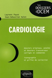 Laurent Payot et Jean-Sébastien Hulot - Cardiologie.