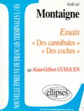 Alain-Gilbert Guéguen - Etude Sur Des Cannibales Suivi De Des Coches, Montaigne.