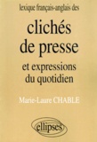 Marie-Laure Chable - Clichés de presse et vie quotidienne en deux mots.