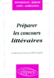 Geneviève Dewulff-Allène - Preparer Les Concours Litteraires. Hypokhagne, Khagne, Capes, Agregation.