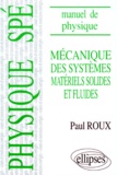 Paul Roux - Mecanique Des Systemes Materiels Solides Et Fluides. Cours Et Corriges.