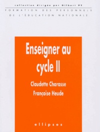 Françoise Heude et Claudette Charasse - Enseigner au cycle II.
