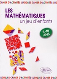 Florence Messineo - Les mathématiques... un jeu d'enfants - 9 Activités ludiques pour s'initier aux mathématiques.